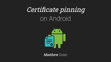Certificate Pinning on Android