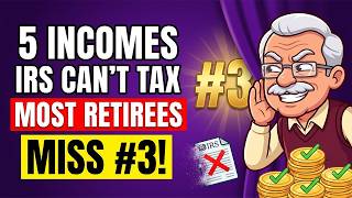 The IRS Can't Tax These 5 Income Sources — Most Retirees Miss #3