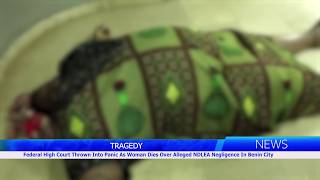 Federal High Court Thrown Into Panic As Woman Dies Over Alleged NDLEA Negligence In Benin City