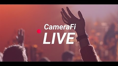 How To Use Camera Fi The Set Up To Stream
