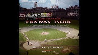 Harvey Frommer, author, Remembering Fenway Park