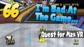 Quest for Max VR | Ep. 66 - I Am Bad At The Game