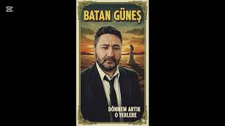 Batan güneş ,ferdi tayfur