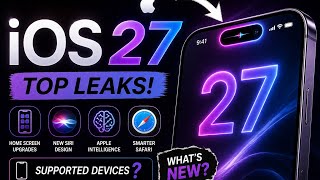     iOS 27 + TOP LEAKS : WHAT’S NEW?