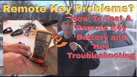 Remote Key Not Working! How To Test And Replace A Key Battery Plus Key Problem Diagnostic Tips!