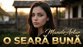 ManeleArtur - Seară Bună Om Frumos (Oficial Video)