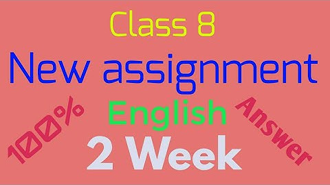 Class 8 English Assignment 2 week 2021