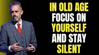In Old Age, FOCUS On YOURSELF And Stay Silent | Motivational Speech