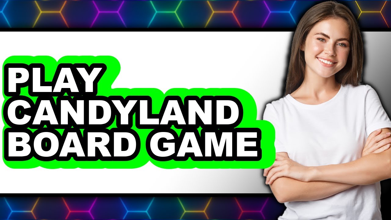 How to Play Candyland Board Game (New 2025 Edition)