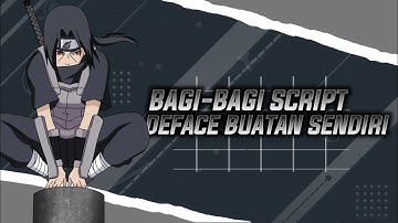 BAGI-BAGI SCRIPT DEFACE BUATAN SENDIRI