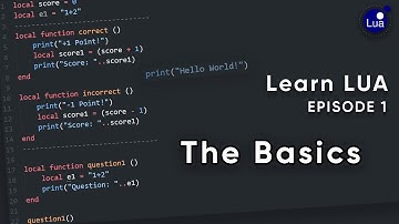 Learn LUA, The Basics | Episode 1