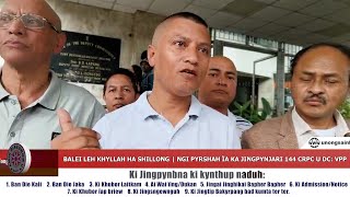 BALEI LEH KHYLLAH HA SHILLONG | NGI PYRSHAH ÏA KA JINGPYNJARI 144 CRPC U DC: VPP