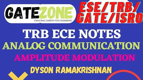 TRB POLYTECHNIC PREPARATION ECE | ANALOG COMMUNICATION | AMPLITUDE MODULATION | DYSON RAMAKRISHNAN