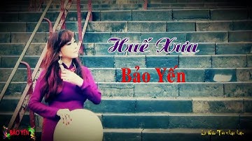 Bảo Yến | Huế Xưa ( Anh Bằng )
