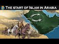 How did Muslims conquer Arabia? - The Start of the Caliphate - Part1