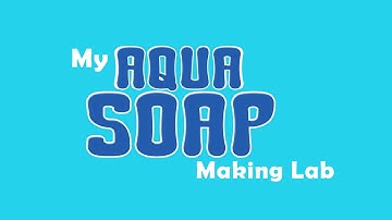 My Aqua Soap Making Lab