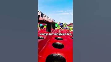 " What is the Inflatable 5k 