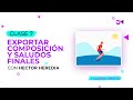 Curso de Animación de Personajes | Clase 7 - Exportar Composición y Saludos Finales - After Effects