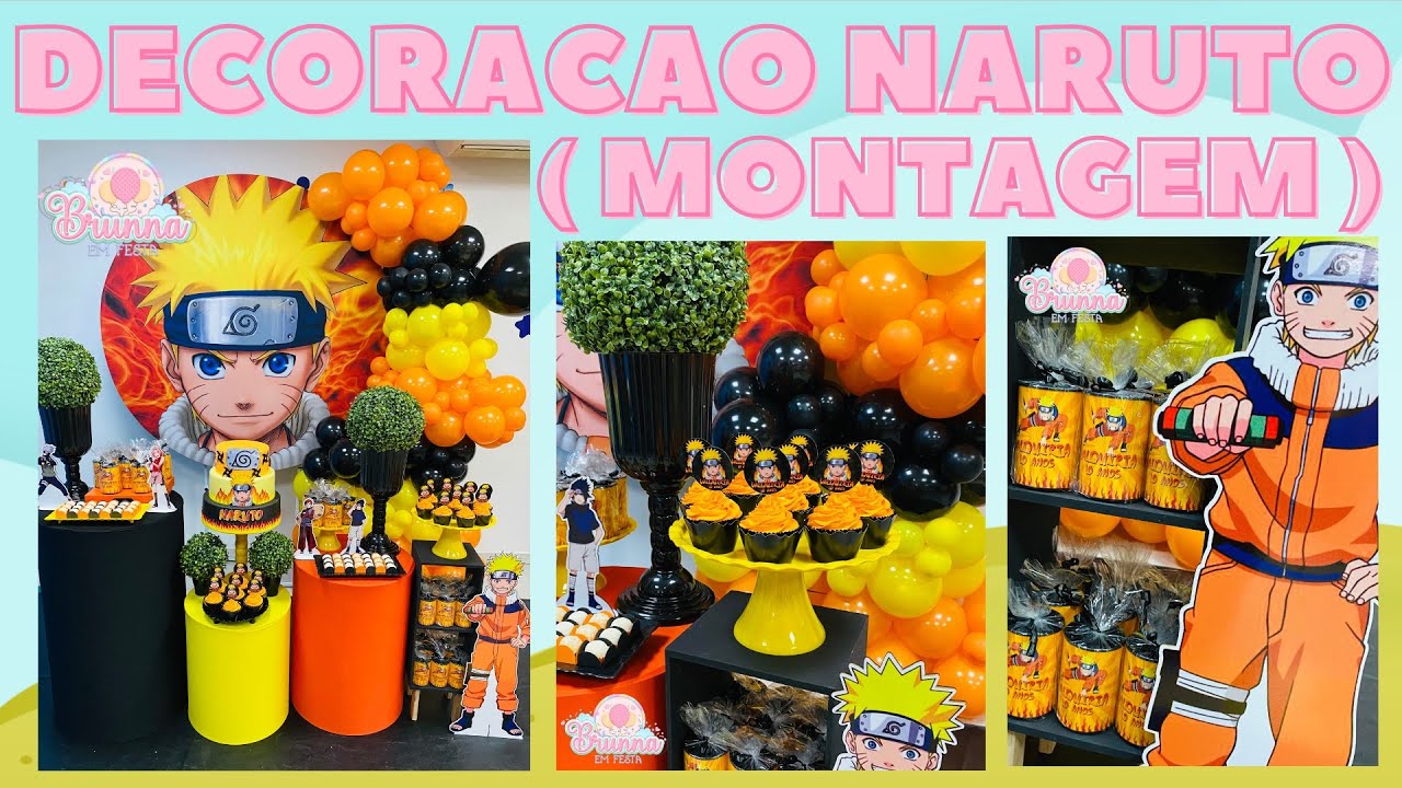 DECORAÇÃO NARUTO - MONTAGEM DE FESTA | BRUNNA EM FESTA
