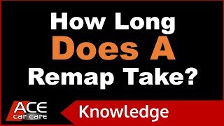 How Long Do Remaps Take | Ace Remaps Knowledge Centre | How Long To Remap A Car