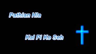 Video thumbnail of "Pathian Hla - Kal Pi ko Seh"