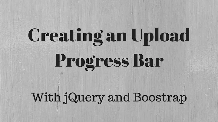 How to Create a File Upload Progress Bar Using jQuery and Bootstrap