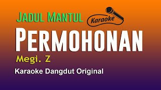 Permohonan Megi Z - Karaoke Dangdut Jadul Mantul