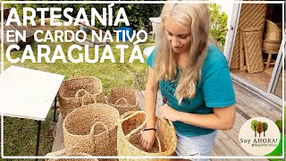 ARTESANÍAS con CARDO CARAGUATÁ, PLANTA NATIVA. Artesanía indígena