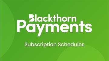Blackthorn Payments - Subscription Schedules Feature