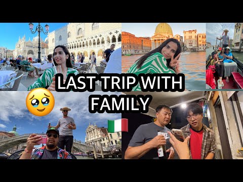 LAST TRIP WITH FAMILY: Venice VLOG 🥲❤️