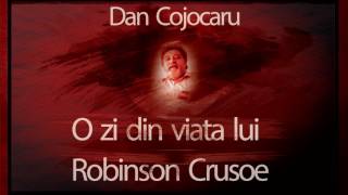 O zi din viata lui Robinson Crusoe (2016) - Dan Cojocaru