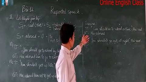 Lời nó gián tiếp- Reported speech Part 2,  loi khuyen gian tiep