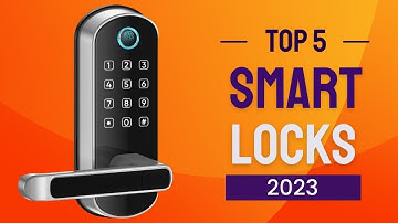 Best Smart Locks In 2023 - Top 5 Smart Locks