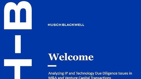 Analyzing IP and Technology Due Diligence Issues in M&A and Venture Capital Transactions