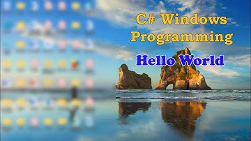 C# Windows Programming - Hello, World