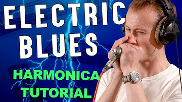 Electric Blues - HARMONICA TUTORIAL + Tabs & Backing Track