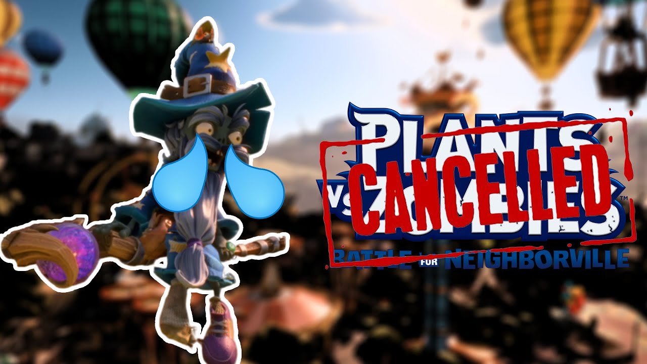 Plants vs Zombies Battle For Neighborville CANCELLED 😥 YouTube