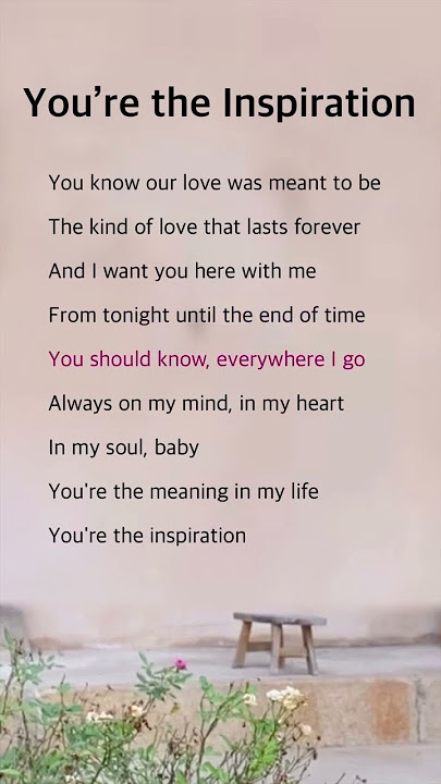 You’re the Inspiration | Chicago #lyrics