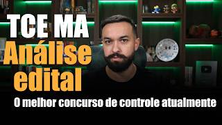Análise edital - TCE MA - Você deve fazer este concurso!
