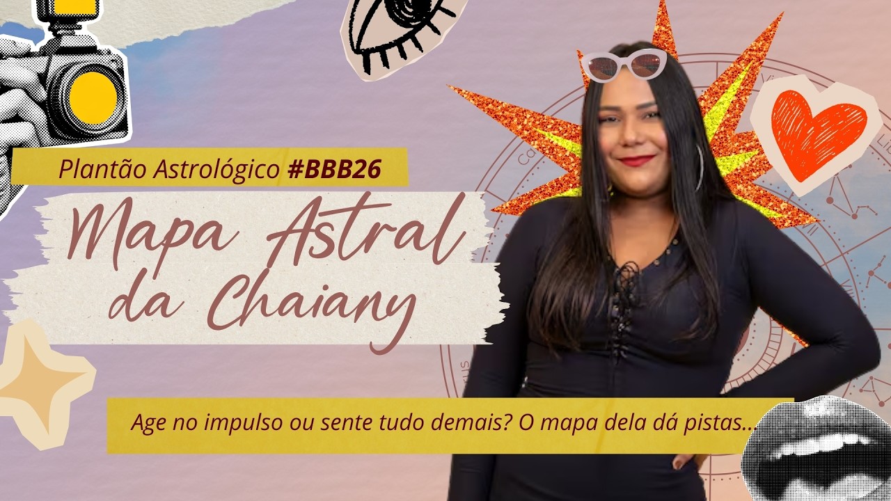🚨 Plantão Astrológico #BBB26 - Mapa Astral da Chaiany Andrade
