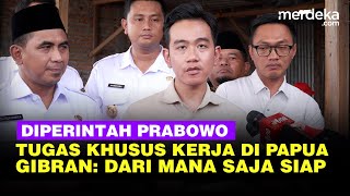 Jawaban Gibran Diperintah Prabowo Kerja di Papua: Dari Mana Saja Kita Siap, Tinggal Atur Waktu