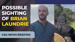 Brian Laundrie – update: Possible sighting of fugitive in Florida - USA NEWS BRIEFING