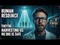 Aliens see humans as a resource — they are harvesting us, and no one is safe | Alien X Base