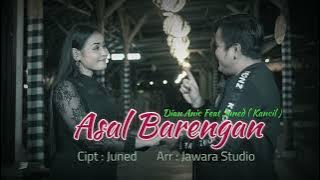 Asal Barengan - Dian Anic Feat Juned ( Kancil ) | Single Teranyar 2022