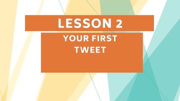 Twitter Lesson 2 -- Your First Tweet
