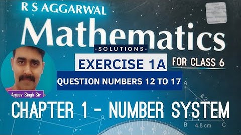 RS Aggarwal math class 6 Chapter 1 Exercise 1A Question numbers 12 to 17 | Class 6 Math RS Aggarwal