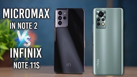 Micromax in Note 2 vs Infinix Note 11S Game, Camera, Battery Comparison in Hindi
