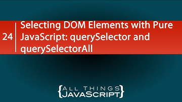 Selecting DOM Elements with Pure JavaScript: querySelector and querySelectorAll