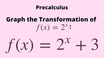 Precalculus: Graphing the Exponential Function (the Domain, the Range, and Horizontal Asymptote)