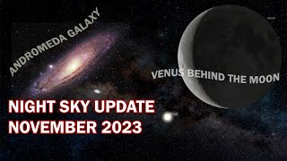 Night Sky November 2023 | VENUS BEHIND the Moon | Jupiter close to Earth | Meteor Showers | DSOs